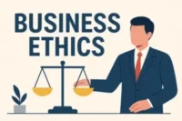 What is Business Ethics? Understanding Fairness, Honesty, and Responsibility