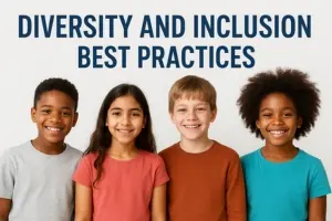 Effective Diversity and Inclusion Best Practices Every Organisation Should Follow