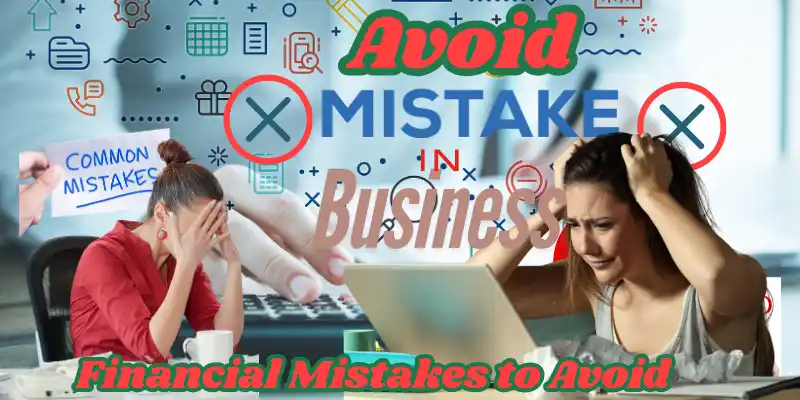 Financial Mistakes to Avoid in Business Content image 