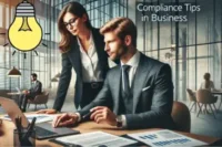 Compliance Tips in Business: A Comprehensive Guide
