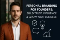 Personal Branding for Founders: Build Trust, Influence & Grow Your Business