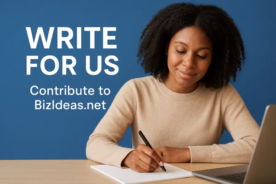 Write for Us – BizIdeas.net Contributor Banner Image A woman with curly hair wearing a beige sweater writes in a notebook while sitting at a desk with a laptop,
with bold text on a blue background that reads Write for Us – Contribute to BizIdeas.net.
